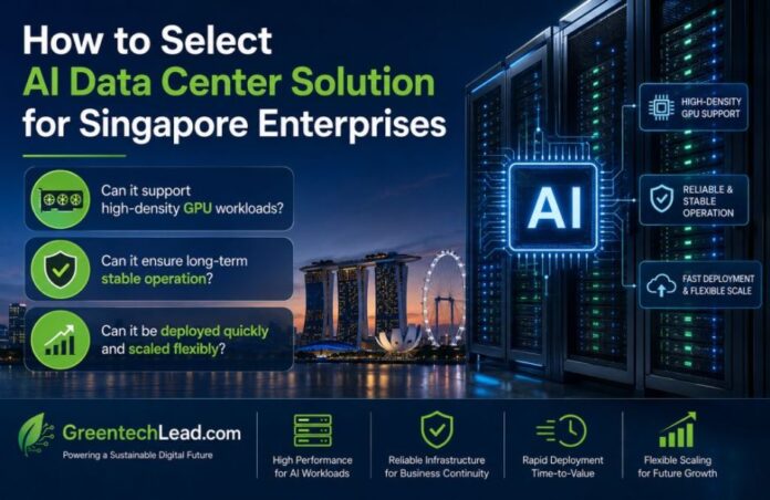 How to Select AI Data Center Solution for Singapore Enterprises